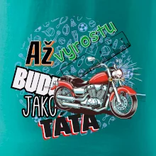 Až vyrostu budu jako táta - klasická motorka
