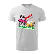 Až vyrostu budu jako maminka - pivo