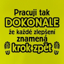 Pracuji dokonale krok zpět