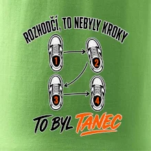 To nebyly kroky to byl tanec