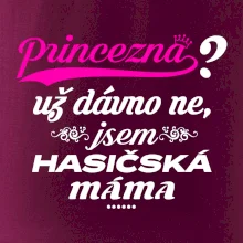 Princezna už dávno ne - Hasičská máma