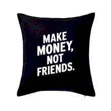 Make money not friends tiskací