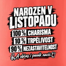 Narozen v listopadu charisma trpělivost a panák