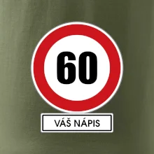 Dopravní značka - rychlost 60 - váš nápis Dopravní značka - rychlost 60 - váš nápis