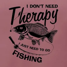 I dont need therapy - fishing