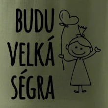 Budu velká ségra