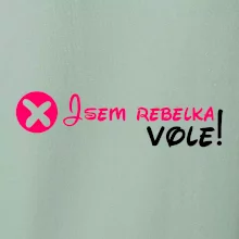Jsem rebelka! Vole!