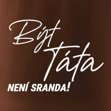 Být táta není sranda