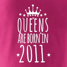 Queens are born in 2011