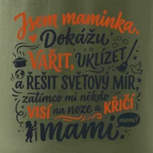 Jsem maminka. Dokážu vařit, uklízet a řešit světový mír