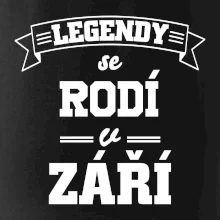 Legendy se rodí v září