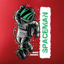 Spaceman trouble Spaceman trouble
