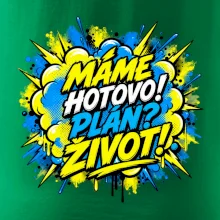 MÁME HOTOVO. Plán Život