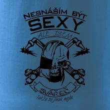 Nesnáším být sexy - svářeč
