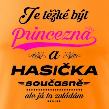 Je těžké být princezna - Hasička