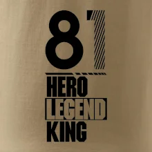 Hero, Legend, King / Queen  1981