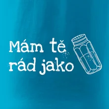 Mám tě rád jako sůl