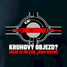 Kruhový objezd mám 15 metrů jedu rovně