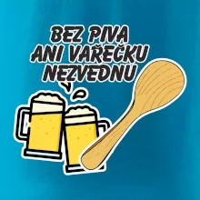 Bez piva ani vařečku nezvednu Bez piva ani vařečku nezvednu