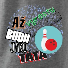 Až vyrostu budu jako táta - Bowling a kuželky