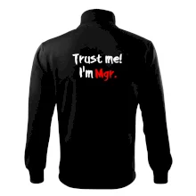 Trust me I´m  Mgr. / Věř mi jsem Magistr. Trust me I´m  Mgr. / Věř mi jsem Magistr.