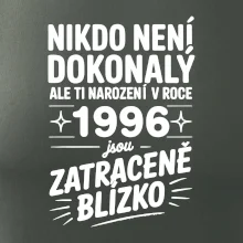 Nikdo není dokonalý ale ti narození v roce 1996 jsou zatraceně blízko