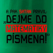 A pak satan pravil dejme do matematiky písmena