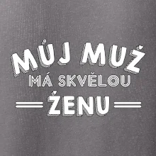 Můj muž má skvělou ženu