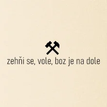 Zehňi se, vole, boz je na dole