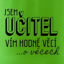 Jsem učitel, vím hodně věcí