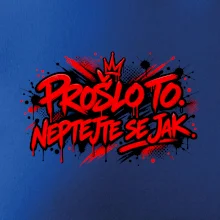 PROŠLO TO. NEPTAJTE SE JAK.
