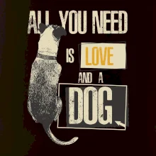 All you need is love and a Dog