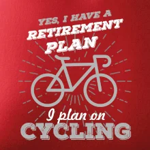 Šedé kolo - Yes, I have a retirement plan, I plan on cycling