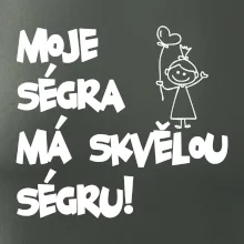 Moje ségra má skvělou ségru