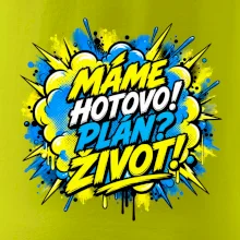 MÁME HOTOVO. Plán Život