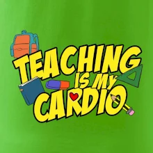 Teaching is my cardio