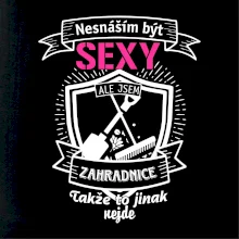 Nesnáším být sexy zahradnice