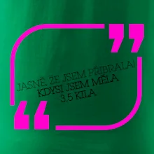 Jasně, že jsem přibrala