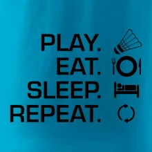 Play Eat Sleep Repeat badminton