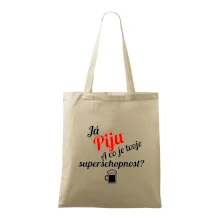 Já piju - tvoje superschopnost? šikmý nápis