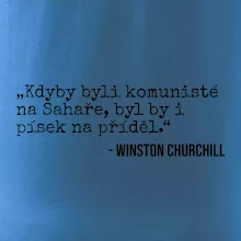 Kdyby byli komunisté na Sahaře, byl by i písek na příděl