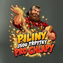 Piliny jsou třpytky pro chlapy - vousatý truhlář