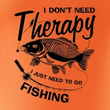 I dont need therapy - fishing