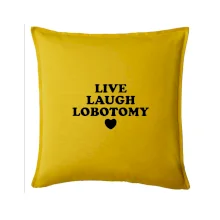 Live laugh lobotomy
