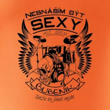 Nesnáším být sexy - bubeník