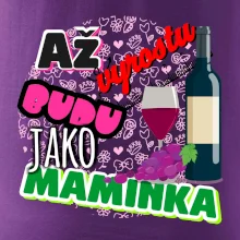 Až vyrostu budu jako maminka - víno