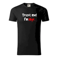 Trust me I´m  Mgr. / Věř mi jsem Magistr. Trust me I´m  Mgr. / Věř mi jsem Magistr.
