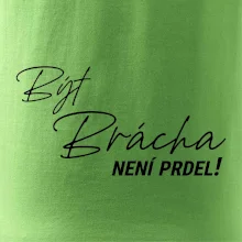Být brácha není prdel
