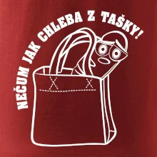 Nečum jak chleba z tašky!