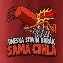 Dneska stavím barák samá cihla